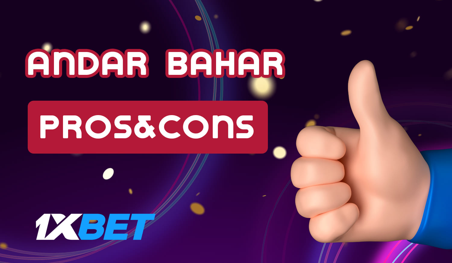 The main advantages and disadvantages of playing Andar Bahar on 1xBet