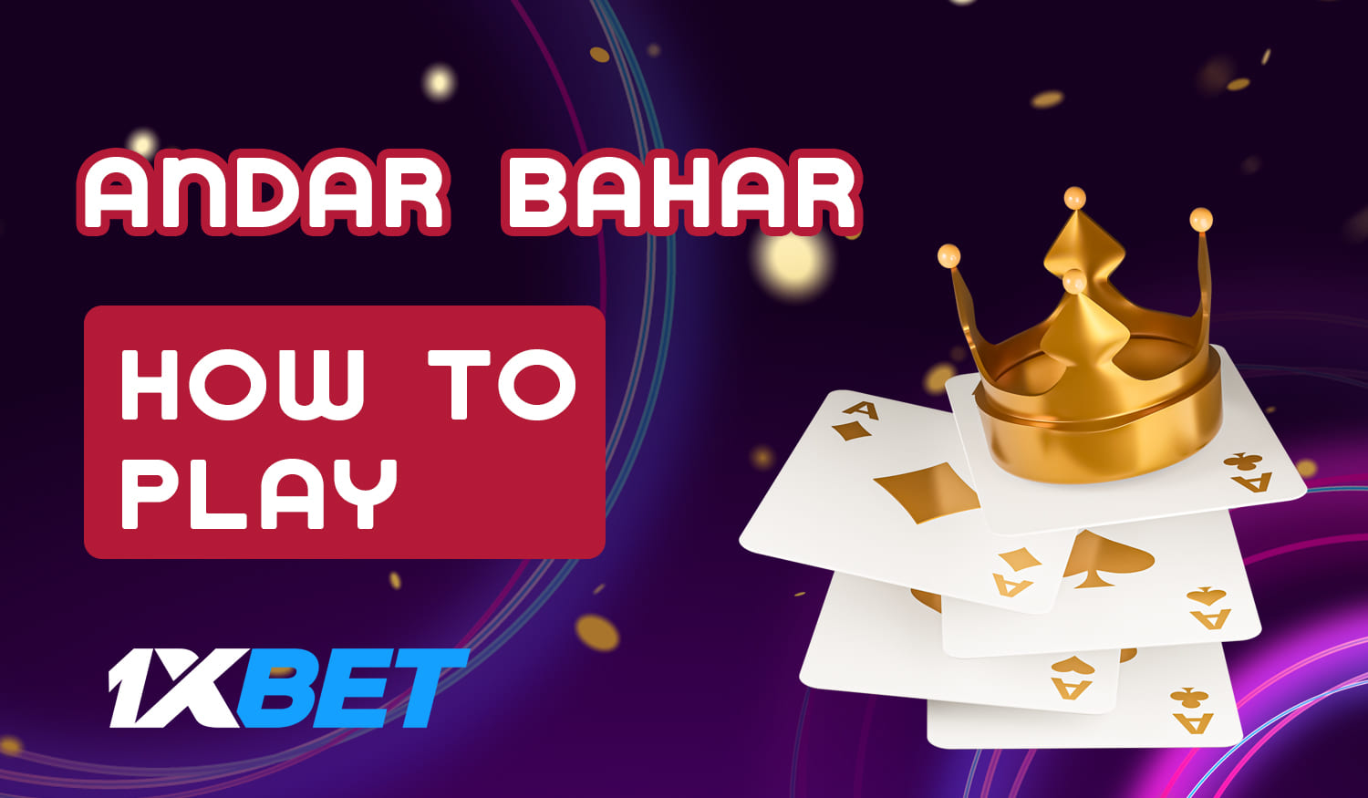 How fans of the game from India can start playing Andar Bahar on 1xBet