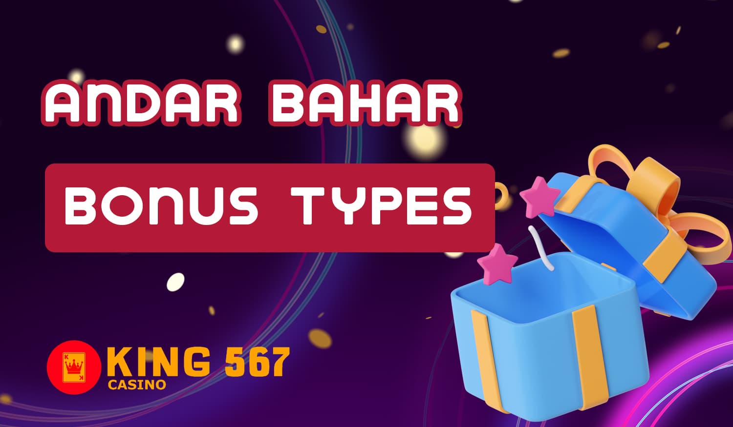 The available types of bonuses in online casino section on King 567 Casino website for Indian users