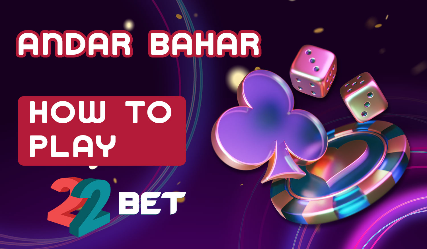 Detailed guide on how to play Andar Bahar on the 22Bet platform in India
