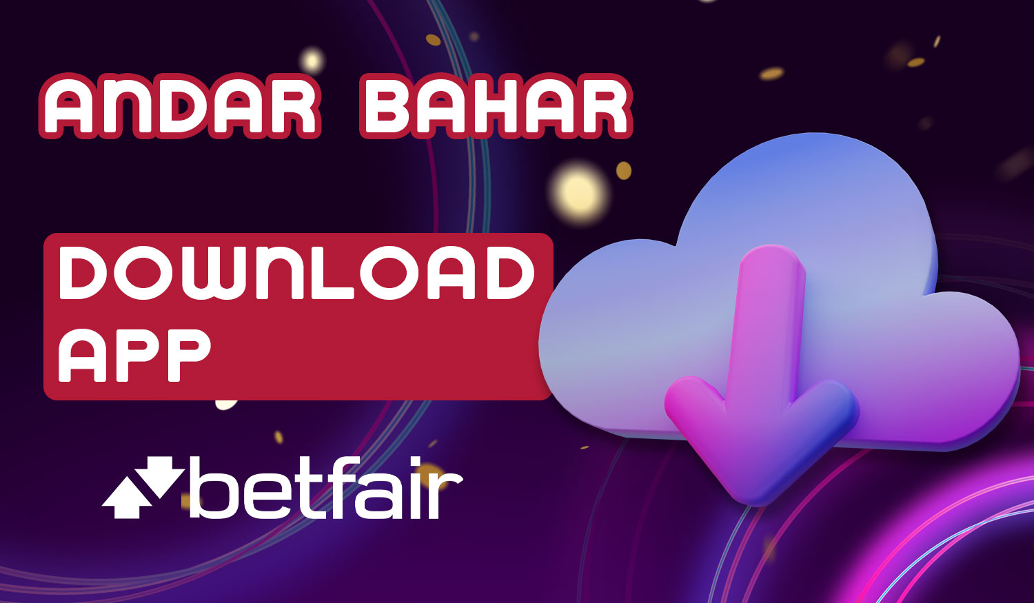 Detailed guide on how to download and install the Betfair India mobile application for playing Andar Bahar