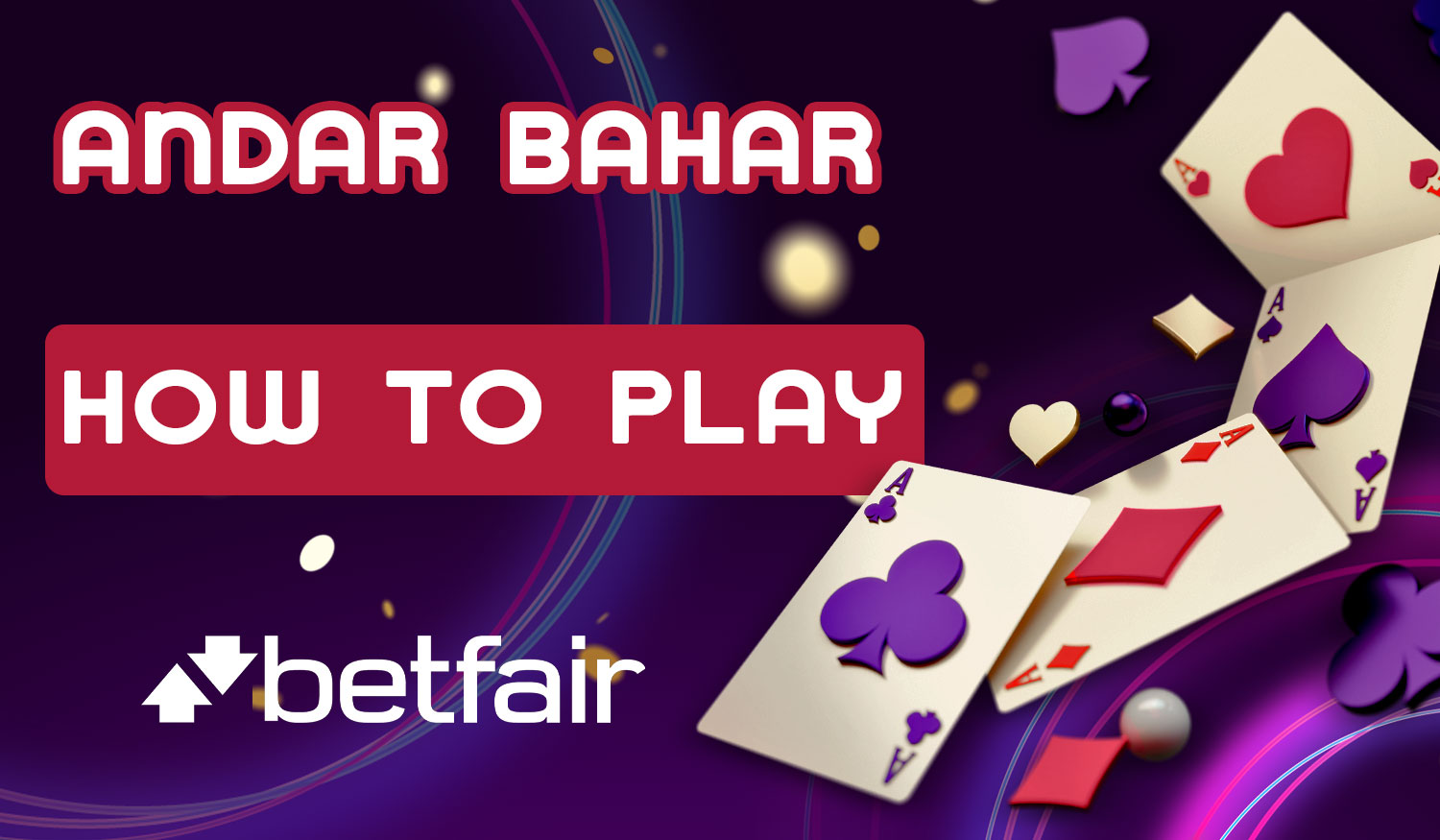 Detailed guide on how to play Andar Bahar on the Betfair platform in India