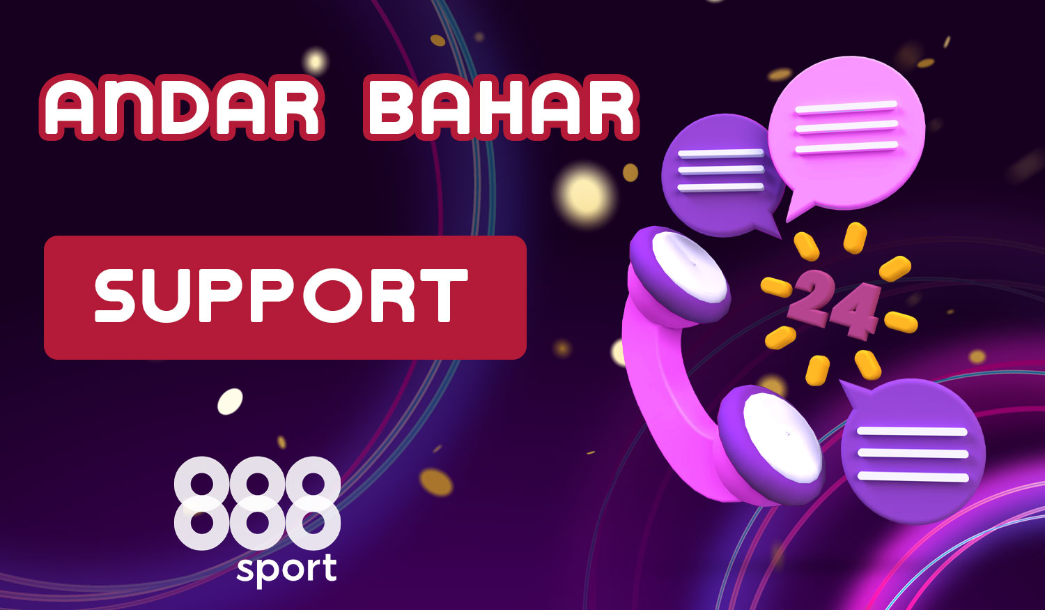 The customer support service of 888Sport operates 24 hours a day, 7 days a week, providing prompt assistance whenever needed to players from India playing Andar Bahar
