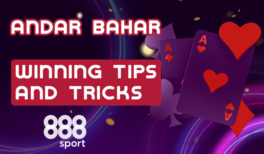 Tips and tricks that can enhance your gameplay and increase your chances of winning in Andar Bahar on the 888Sport platform