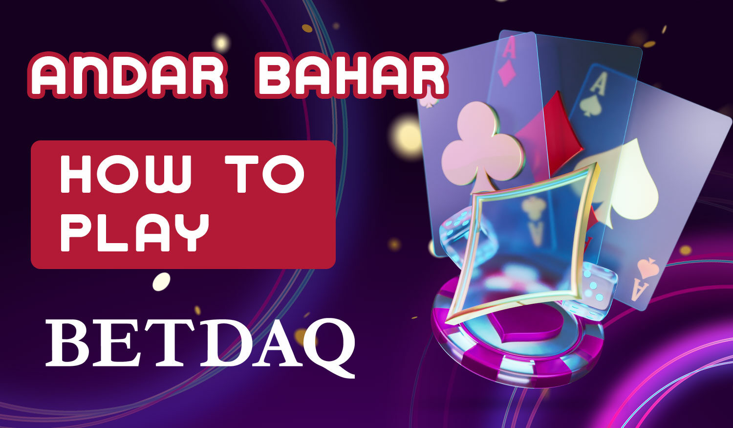 Detailed guide on how to play Andar Bahar on the Betdaq India platform