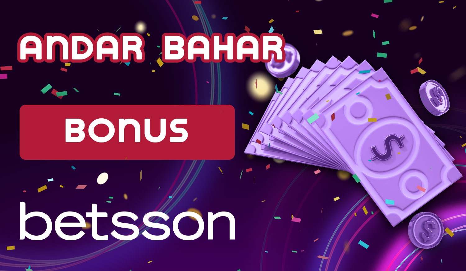 The online casino Betsson provides special bonuses for fans of the game Andar Bahar