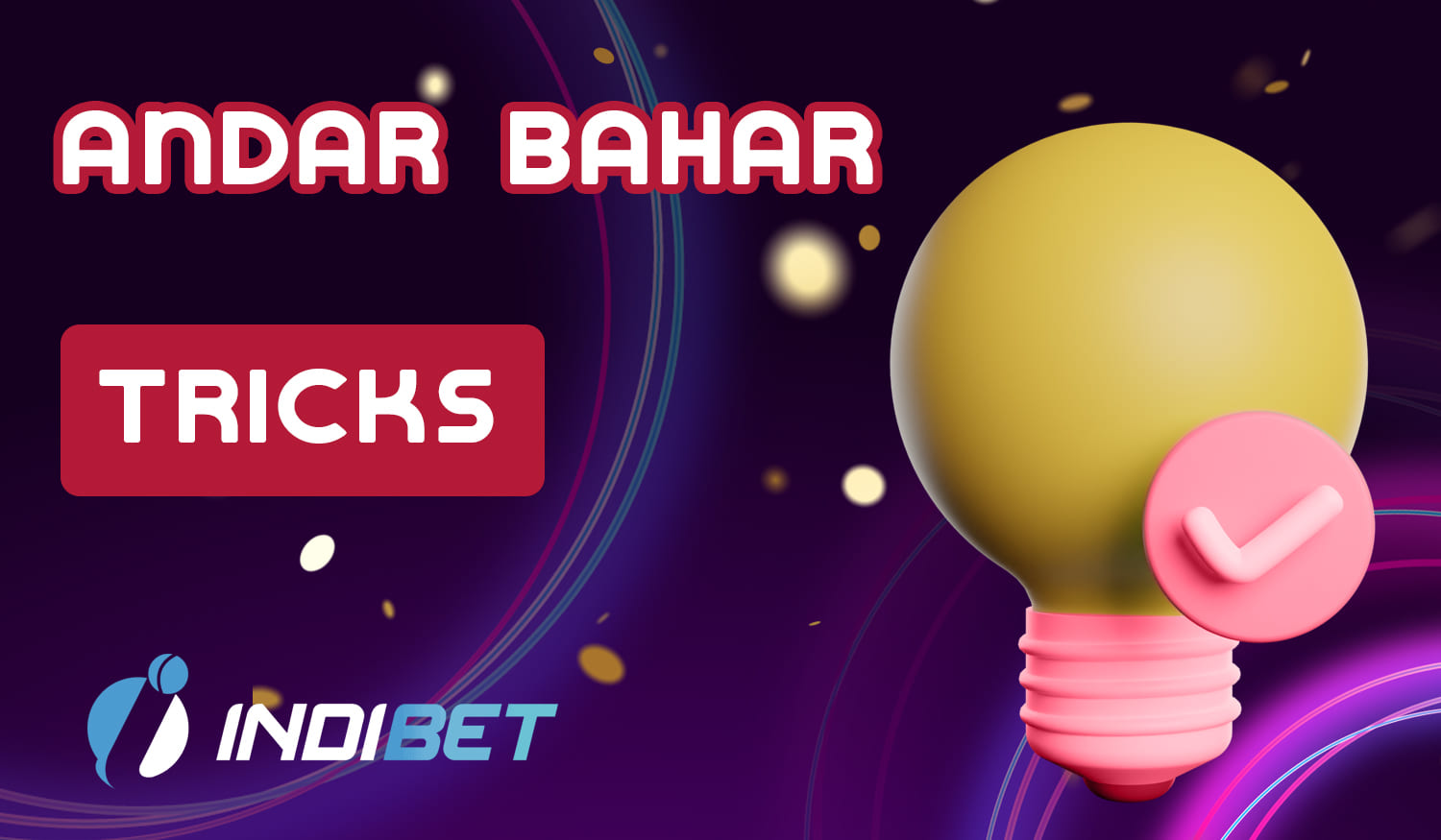 List of useful tips for successful playing Andar Bahar at Indibet