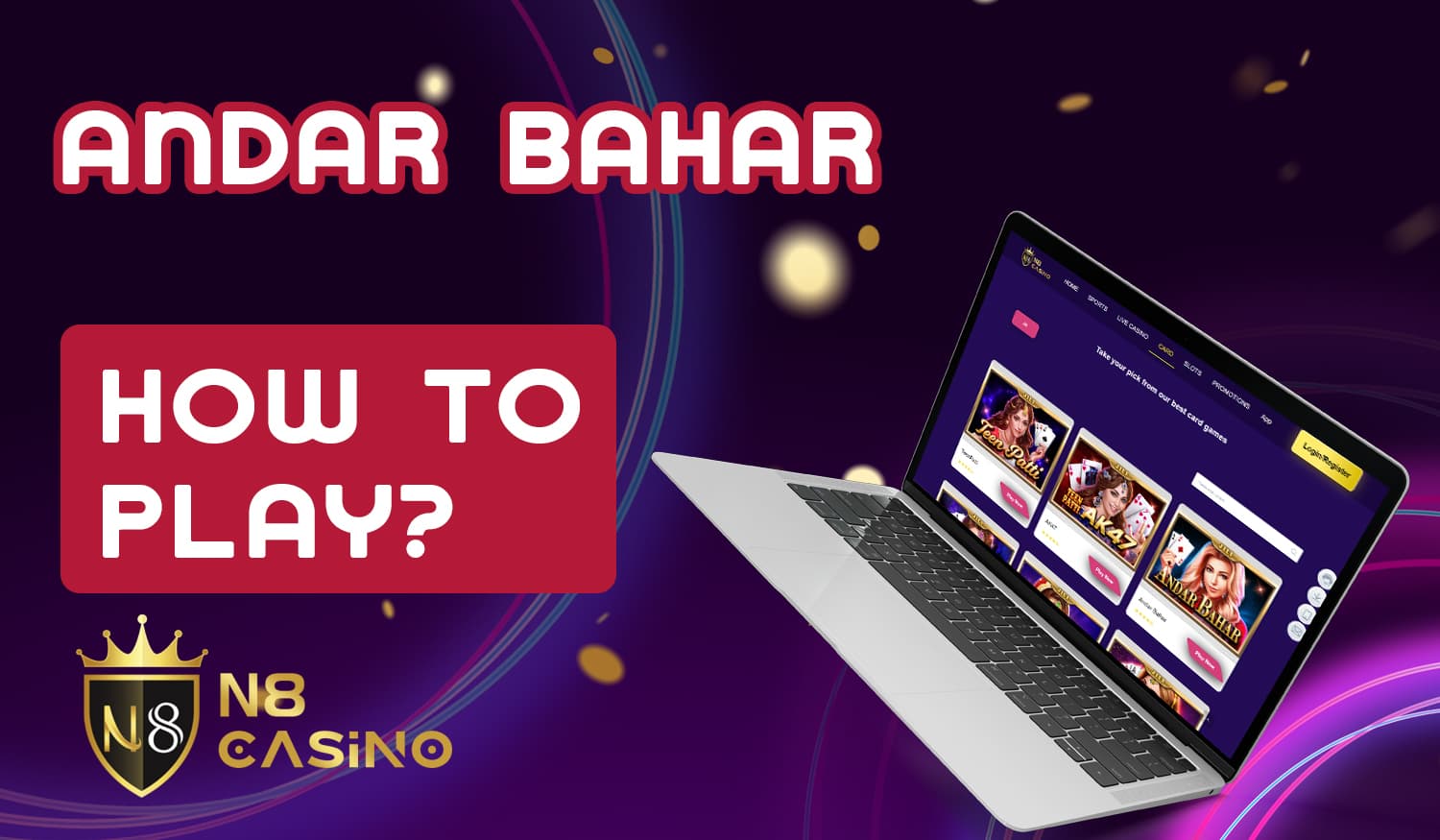 Step by step instructions on how to start playing Andar Bahar at N8 Casino