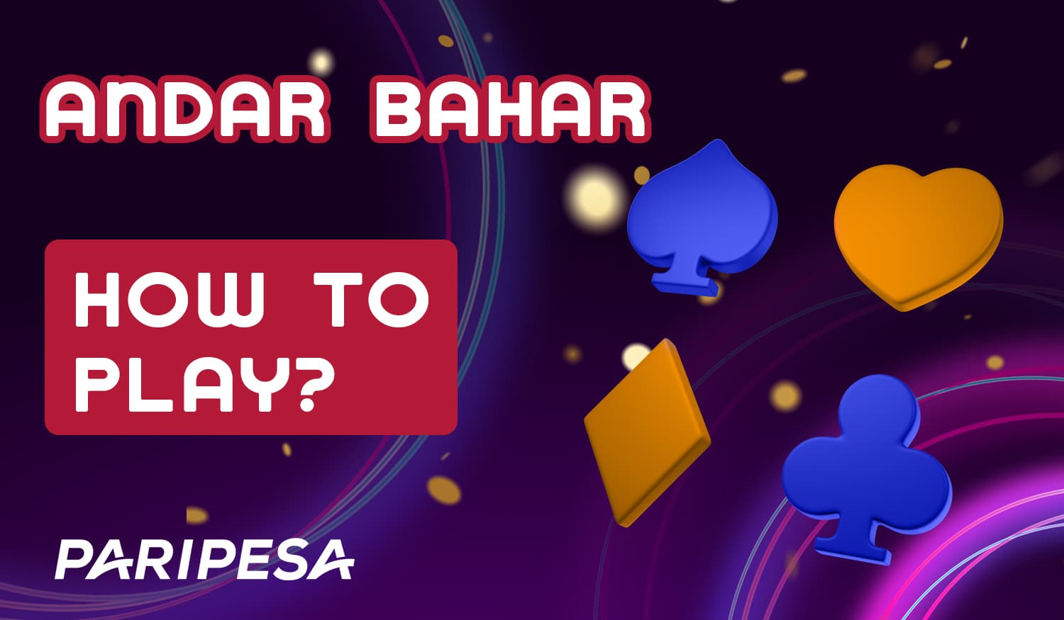 Step-by-step instructions for new users of PariPesa Casino from India how to start playing Andar Bahar.