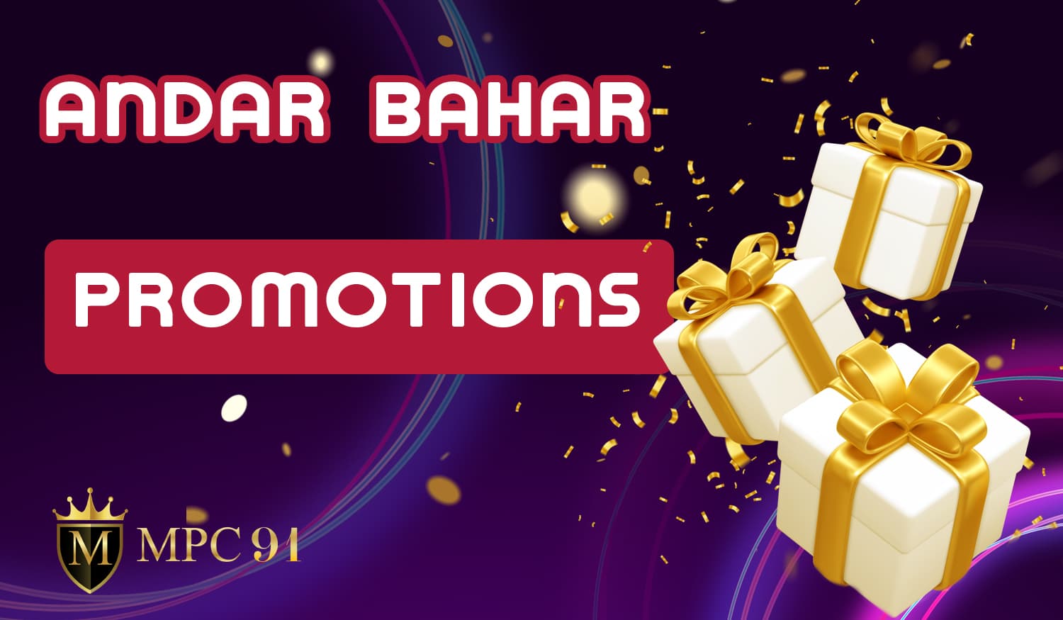 Promotions and bonuses available for Andar Bahar fans at MPC91 Casino site