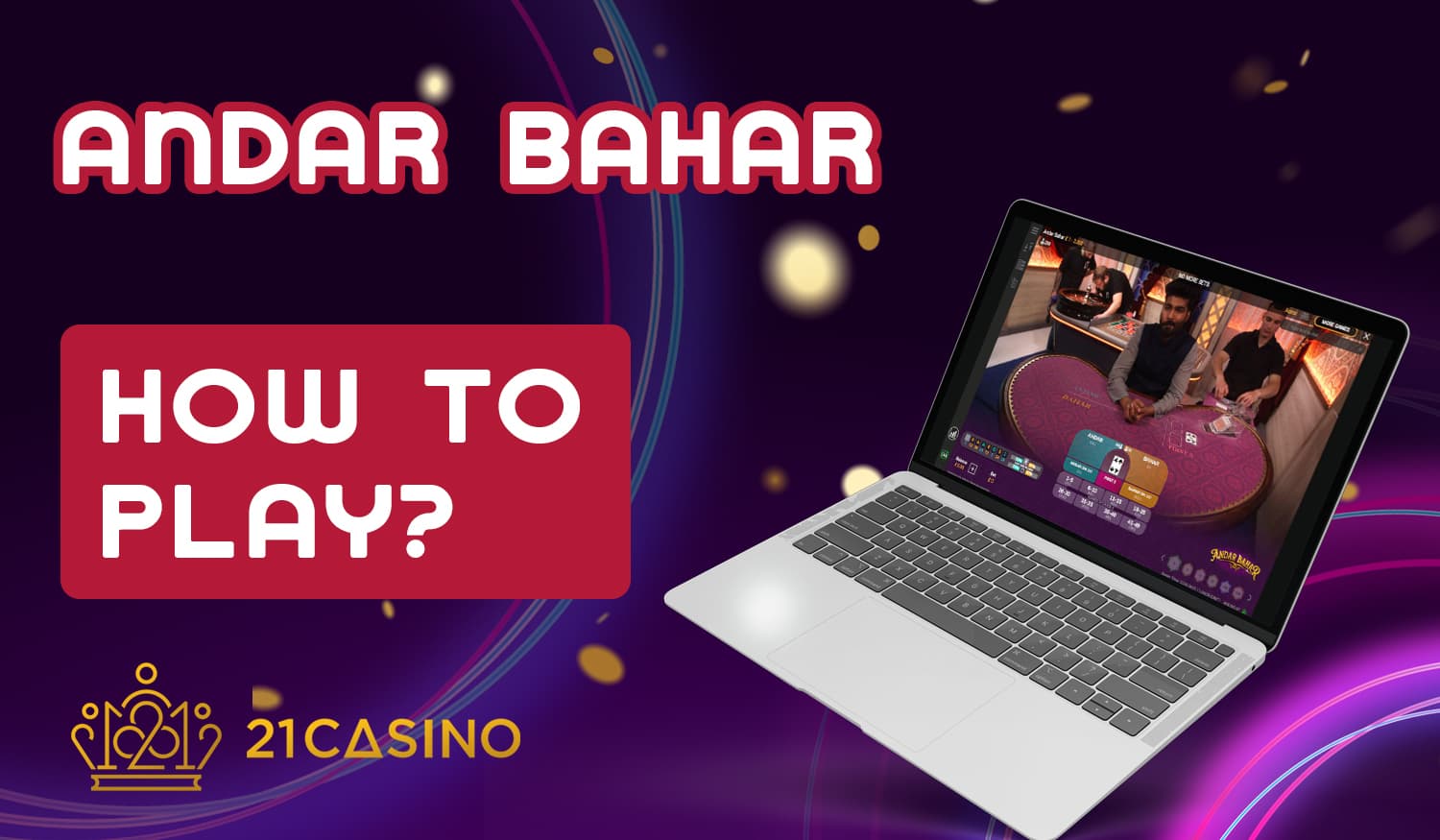 How 21 Casino users from India can start playing Andar Bahar on the site 