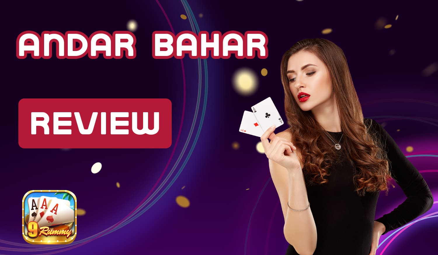 An overview of the popular Andar Bahar game in India for 9 Rummy users