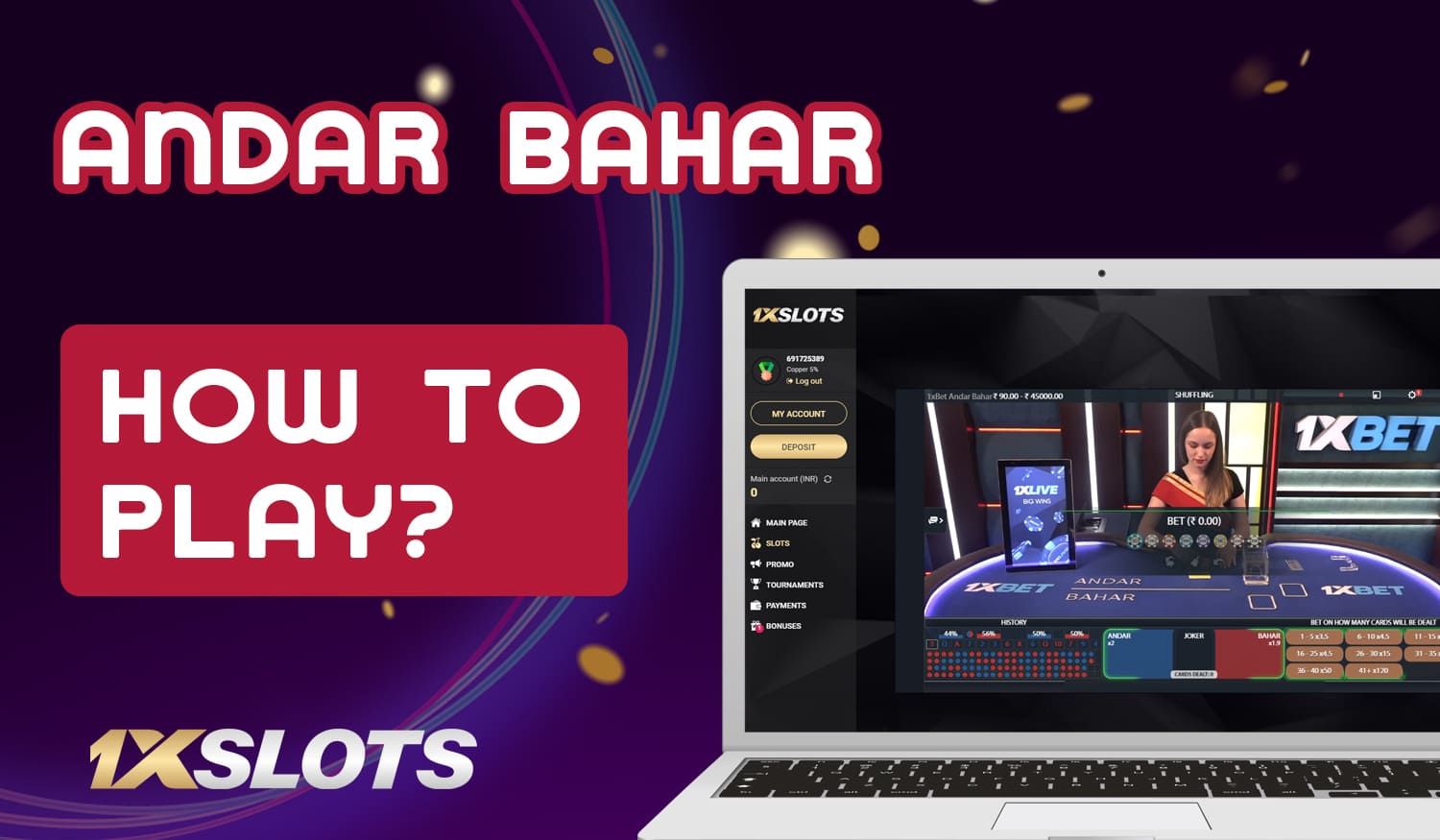 Step-by-step instructions for new users of online casino 1Xslotsfrom India how to start playing Andar Bahar.