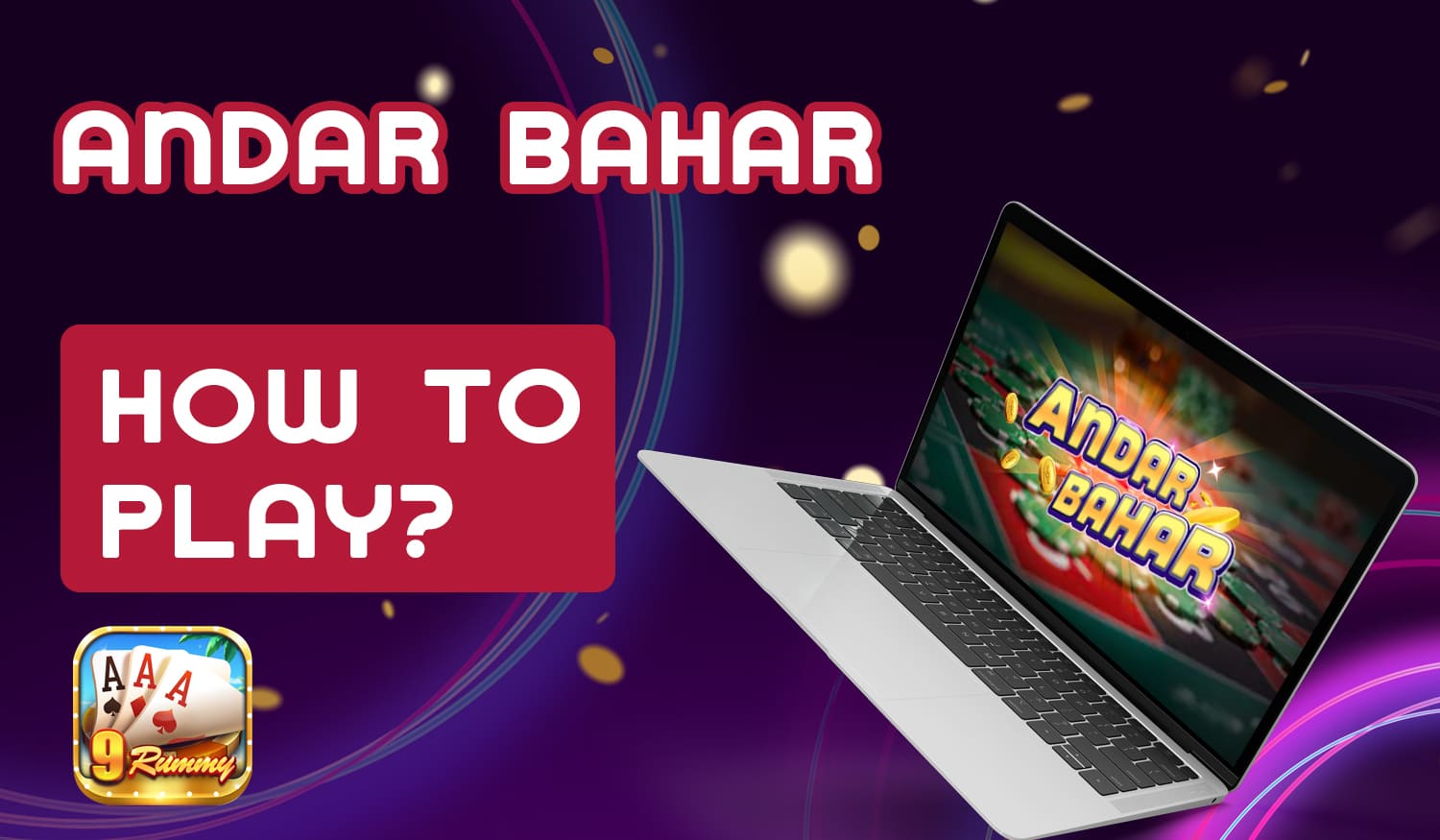 How Andar Bahar fans can start playing online at 9 Rummy website