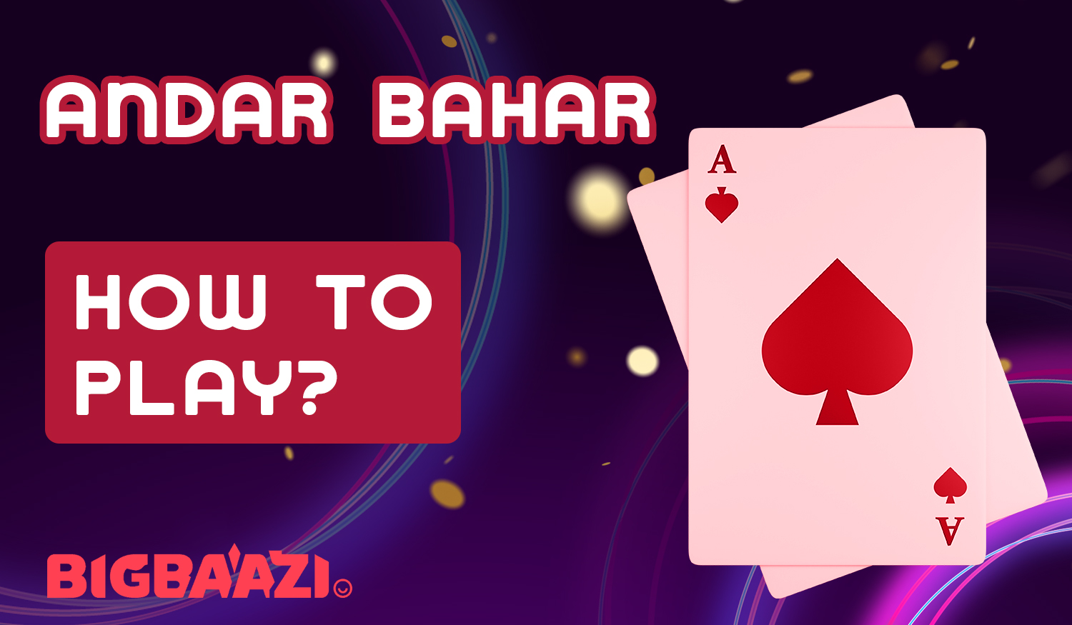 How beginners on Big Baazi can start playing Andar Bahar