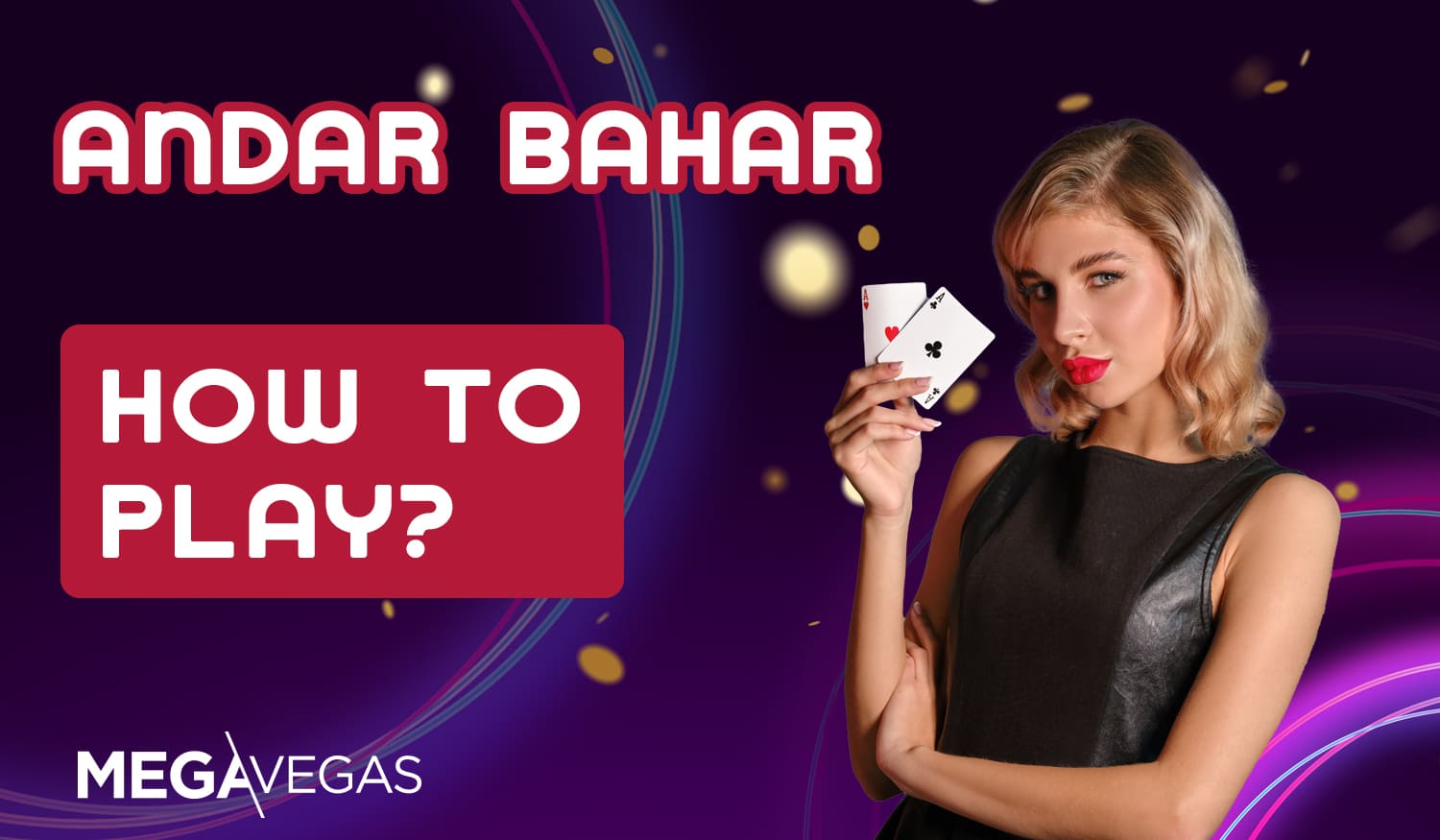 Step by step instructions for Mega Vegas users from India to start playing Andar Bahar