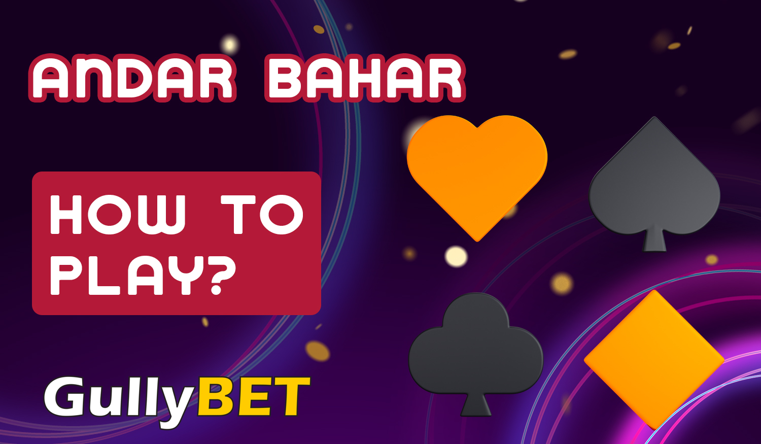 Step by step instructions for Indian users how to start playing Andar Bahar at Gullybet