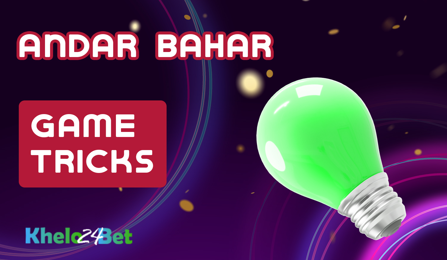 Some useful tips on how to successfully play Andar Bahar at Khelo24bet